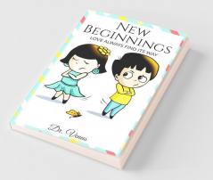 New Beginnings: Love Always Find Its Way