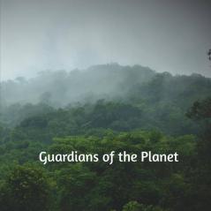 Guardians of the planet