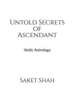 Untold Secrets of Ascendant : Vedic Astrology
