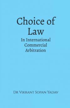 Choice Of Law In International Commercial Arbitration