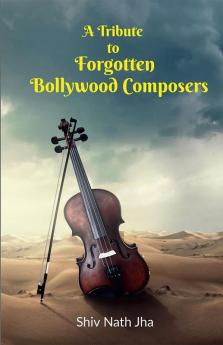 A Tribute To Forgotten Bollywood Composers