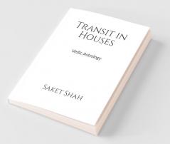 Transit In Houses: Vedic Astrology