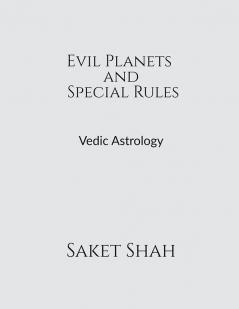 Evil Planets and Special Rules : Vedic Astrology