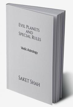 Evil Planets and Special Rules : Vedic Astrology