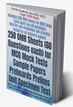 250 OMR Sheets (60 Questions each) for MCQ Mock Tests Sample Papers Preboards Prelims Unit Specimen Test : Self-practice MCQs for All Subjects Worksheets Class 10 Grade 12 CBSE Term 1 ICSE ISC Seme...