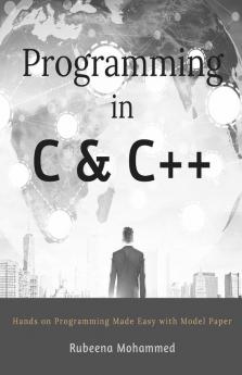 Programming In C And C++: Hands On Programming Made Easy