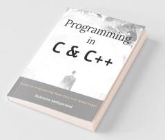 Programming In C And C++: Hands On Programming Made Easy