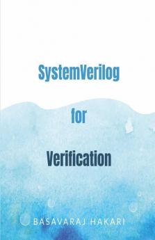 System Verilog For Verification: System Verilog For Rtl Verification