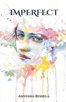 Imperfect: Loaded With Emotions...