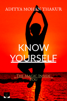 KNOW YOURSELF : The Magic Inside You