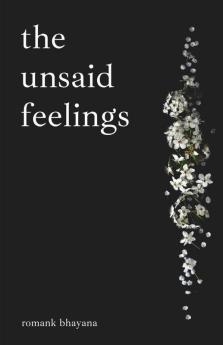 The Unsaid Feeling