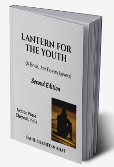 Lantern For The Youth : A Book Of Poetry For Poetry Lovers