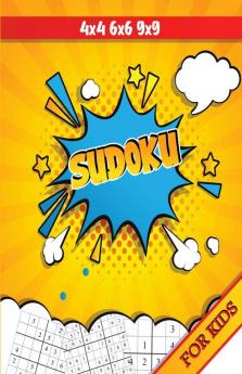 Sudoku For Kids: 4X4 6X6 9X9 Easy Fun Kids Soduku For Growing Logic Skills Sudoku Puzzle Books For Kids Logic Puzzles For Kids