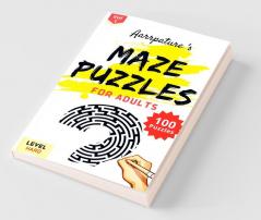 Maze Puzzles For Adults [ Hard Level ]: 100 Maze Puzzles Game Book For Adults And Experts [ Hard Level ] Volume 1