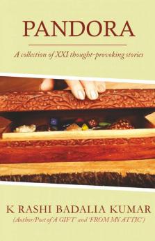 Pandora: A Collection Of Xxi Thought-Provoking Stories