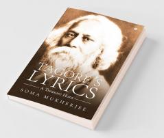 Tagore’S Lyrics – A Treasure Hunt
