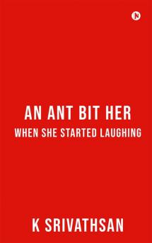 An Ant bit her when she started laughing