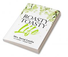 Roasty Toasty Life