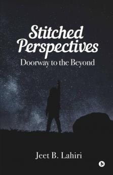 Stitched Perspectives: Doorway To The Beyond