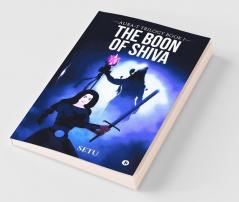 The Boon Of Shiva : Aura-T Trilogy Book 1