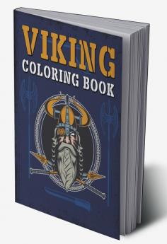 Viking Coloring Book : Warriors Bersekers Dragon Ships and More! Myth Coloring Book Vikings History Coloring for Stress Relief and Relaxation