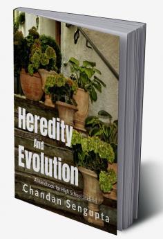 Heredity and Evolution: A Handbook for High School Students