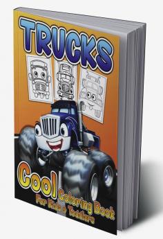 Trucks Cool Coloring Book For Kids And Toddlers : Collection Of Big Happy Monsters Trucks Coloring Pages For Preschoolers &amp; Kids Ages 2-4 3-5 4-6 | Gun Jumbo Supercar Coloring Book For Boys A...