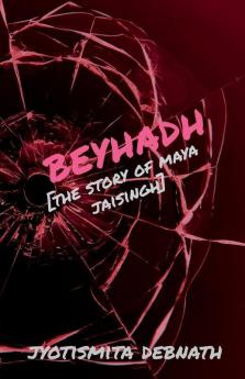 Beyhadh : The Story Of Maya Jaisingh