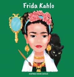 Frida Kahlo: (Children's Biography Book Kids Ages 5 to 10 Woman Artist Creativity Paintings Art)