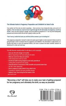 Becoming a Dad: The First-Time Dad's Guide to Pregnancy Preparation (101 Tips For Expectant Dads)