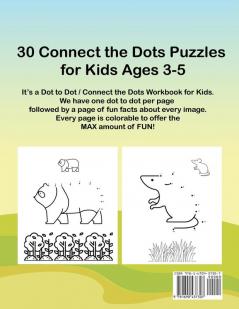 Dot To Dot Count To 10: 30 Colorable Pages Ages 3 to 5 Preschool to Kindergarten Connect The Dots; Numerical Order Counting and Fun Facts About Animals