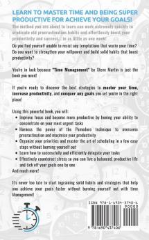 Time Management: Discover Powerful Strategies to Increase Productivity Master Your Habits Amplify Focus Beat Procrastination and Eliminate Laziness for Achieving Your Goals!: 2 (Self Help Mastery)