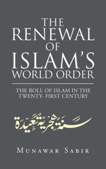 The Renewal of Islam's World Order