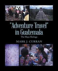 Adventure Travel in Guatemala