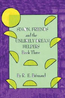 Simon Friends and the Unlikely Dream Helpers