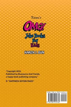 Karen's OMG Joke Books For Kids: Funny Silly Dumb Jokes that Will Make Children Roll on the Floor Laughing