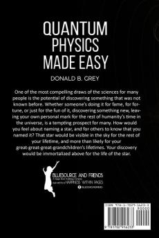 Quantum Physics Made Easy: The Introduction Guide For Beginners Who Flunked Maths And Science In Plain Simple English