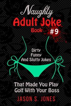 Naughty Adult Joke Book #9