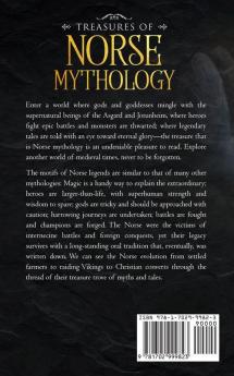 Treasures Of Norse Mythology: An Interesting Guide To Viking Mythology Gods And Heroes With Folk Tales Of Endless Conquests (Relive The North As It Was A Thousand Years Ago)