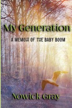 My Generation: A Memoir of the Baby Boom: 3 (My Country)