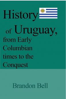 History of Uruguay from Early Columbian times to the Conquest