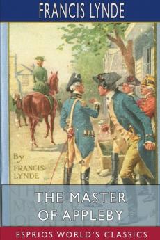 The Master of Appleby (Esprios Classics): Illustrated by T. De Thulstrup