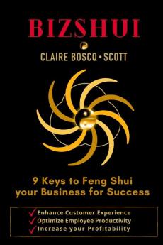 BizShui 9 Keys to Feng Shui your Business for Success