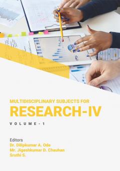 MULTIDISCIPLINARY SUBJECTS FOR RESEARCH-IV VOLUME-1