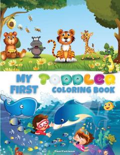 My First Toddler Coloring Book: Cute Educational Coloring Pages with Letters Numbers Shapes Colors and Animals Activity Workbook for Toddlers Ages 4-6