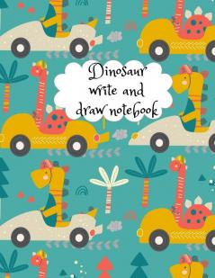 Dinosaur write and draw notebook