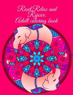 Reset Relax and Rejoice. Adult coloring book