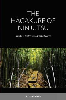 THE HAGAKURE OF NINJUTSU