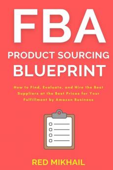 FBA Product Sourcing Blueprint (Amazon Fba Business)