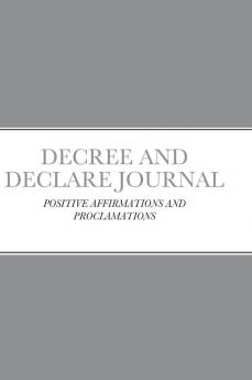 DECREE AND DECLARE JOURNAL